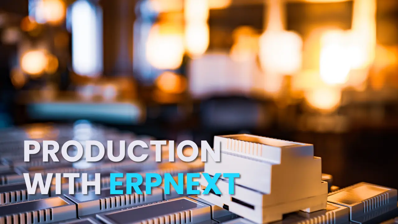 ERPNext Manufacturing Process