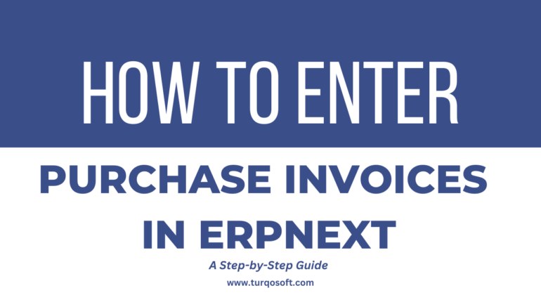 How to Enter Purchase Invoices in ERPNext