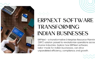 How ERPNext Software is Transforming Indian Businesses