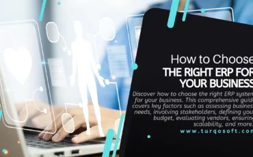How to Choose the Right ERP for Your Business