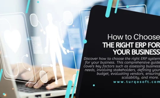 How to Choose the Right ERP for Your Business