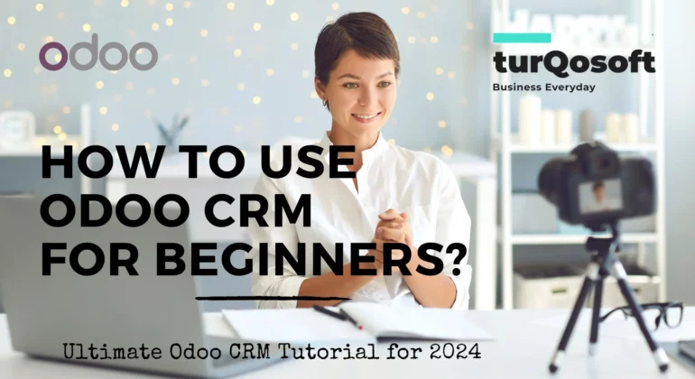 How to Use Odoo CRM for Beginners 2024