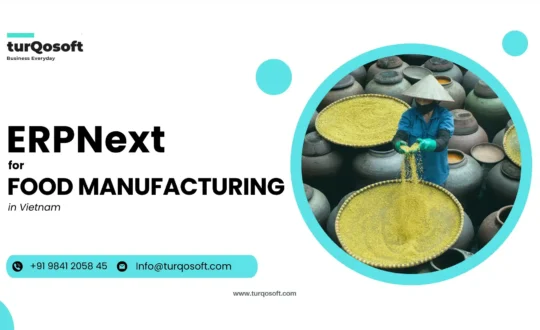 ERPNext for Food Manufacturing in Vietnam