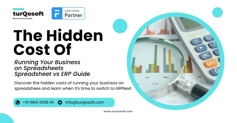 The Hidden Cost of Running Your Business on Spreadsheets | Spreadsheet vs ERP Guide