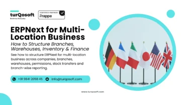ERPNext for Multi-Location Business
